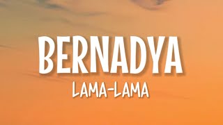 Bernadya  LamaLama Lirik Lagu [upl. by Retsam533]