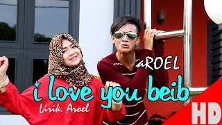 DEK AROEL  I LOVE YOU BEIB  House Mix DikitDikt Lagi 2  HD Video Quality 2017 [upl. by Ititrefen468]