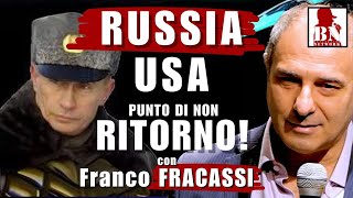 RUSSIA e USApunto di NON RITORNO  con FRANCO FRACASSI  Il Punt🔴 di Vista [upl. by Quillan]