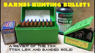 Barnes Hunting Bullet Review TSX TTSX LRX [upl. by Nonnel75]