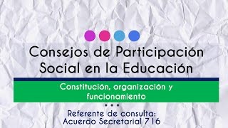 Consejo Escolar de Participación Social Acuerdo 716 [upl. by Christianna943]