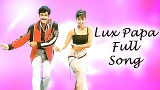 Lux Papa Full Song  Narasimha Naidu Movie  Bala Krishna Simran Preethi Jingania [upl. by Novyar598]