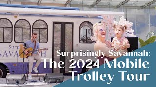 Surprisingly Savannah The 2024 Mobile Trolley Tour [upl. by Miguel809]