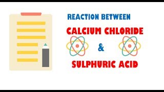 Calcium Chloride and Sulphuric Acid  Reaction [upl. by Cresida465]