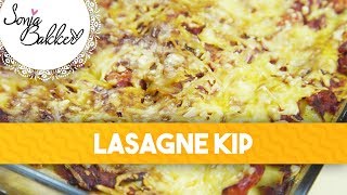 LASAGNE KIP  Sonja Bakker recept [upl. by Reg]