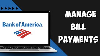 How to Set Up and Manage Bill Payments with Bank of America [upl. by Draned]