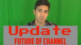 Update  Future of Channel [upl. by Bainbrudge]