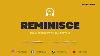 Reminisce Nasheed Background Vocals only Soundtrack halalbeats [upl. by Stempson]