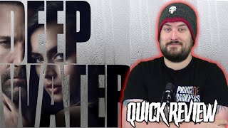 Deep Water  Movie Review [upl. by Eisiam]