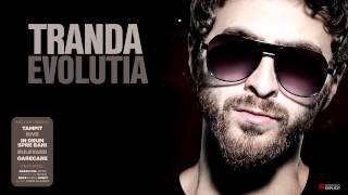 Tranda  Ceva fin feat Criss Blaziny amp Nane [upl. by Purcell]