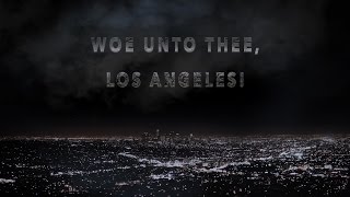 Woe unto thee Los Angeles The prophecy of William Branham [upl. by Marcelle]