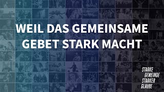 Starke Gemeinde  Starker Glaube Weil das gemeinsame Gebet stark macht Matthias Theis [upl. by Nole]