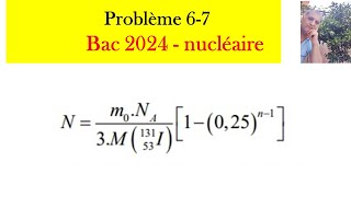 Problème 6 et 7 nucléaire 2024 [upl. by Amlez763]