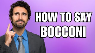 How To Pronounce Bocconi Correctly [upl. by Kcarb280]