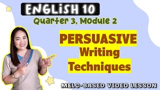 PERSUASIVE Writing Techniques  GRADE 10  MELCbased VIDEO LESSON  QUARTER 3  Module 2 [upl. by Aneekas854]