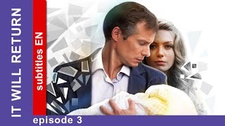 It Will Return  Episode 3 Russian TV series Melodrama English Subtitles StarMedia [upl. by Morra547]