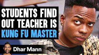 STUDENTS Find Out Teacher Is KUNG FU MASTER What Happens Next Is Shocking  Dhar Mann Studios [upl. by Gnouv]