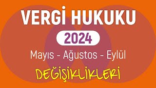 HAKİMLİK ve HMGS için 2024 Vergi Hukuku  Mayıs  Ağustos  Eylül Değişiklikleri [upl. by Thinia865]