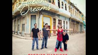 HABANA DREAMS  Pedrito Martinez Group amp Issac Delgado [upl. by Foster]