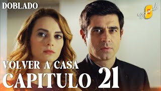 Volver a Casa  Eve Dönüş – Capítulo 21  Doblado al Español [upl. by Macur]