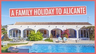 A Family Holiday in Alicante Spain with James Villas l Honestmumcom [upl. by Pepin]