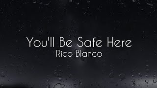 Rico Blanco  Youll Be Safe Here Lyrics [upl. by Normand]