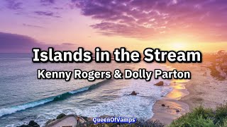 Islands in the Stream Lyrics  Dolly Parton amp Kenny Rogers [upl. by Madai]