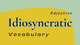 What is the meaning of Idiosyncratic [upl. by Icrad]