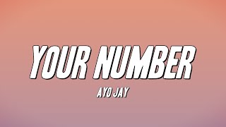 Ayo Jay  Your Number Lyrics [upl. by Aizatsana]