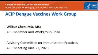 June 2023 ACIP Meeting  Dengue Vaccines [upl. by Lias]