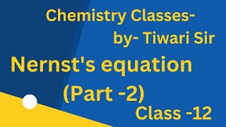 Concept of Nernsts equation Part 2  Class 12 [upl. by Derrick875]