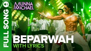 Beparwah  Lyrical Song Tiger Shroff Nidhhi Agerwal amp Nawazuddin Siddiqui [upl. by Ruphina523]