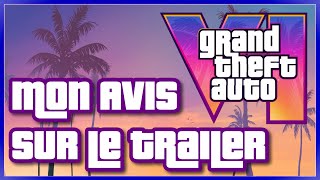 GTA VI  Mon avis sur le trailer SANS ABUS [upl. by Enomaj]