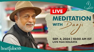 Live meditation with Daaji  4 Sept  10 am IST  Kolkata  Daaji  Heartfulness [upl. by Scoles]