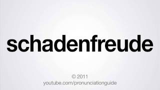 How to Pronounce Schadenfreude [upl. by Megdal]