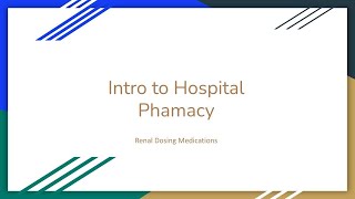 Renal Dosing Medications Intro to Hospital Phamacy [upl. by Ailito]