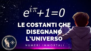 Numeri Immortali Le Costanti che Disegnano l’Universo [upl. by Imak230]