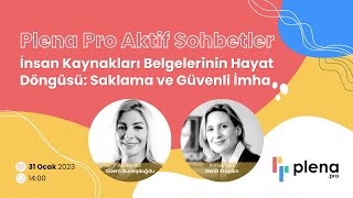 İnsan Kaynakları Belgelerinin Hayat Döngüsü Saklama ve Güvenli İmha  Plena Pro Aktif Sohbetler [upl. by Ahsircal]