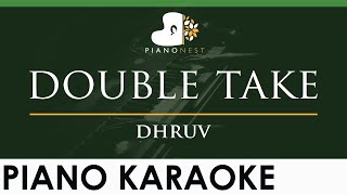 dhruv  double take  LOWER Key Piano Karaoke Instrumental [upl. by Wally424]