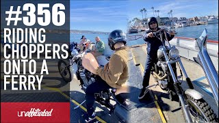 356  Riding Choppers Onto A Ferry [upl. by Onder985]