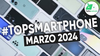 MIGLIORI Smartphone MARZO 2024 tutte le fasce di prezzo  TopSmartphone [upl. by Martz30]