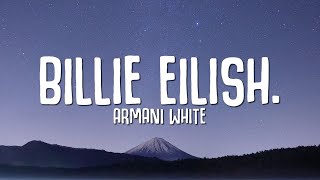 Armani White  BILLIE EILISH Lyrics [upl. by Schaumberger]