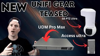 New Unifi Gear Teased UDM Pro Max G5 PTZ Access control Ultra [upl. by Alyakcim102]