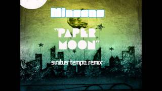 Minuano  Paper Moon Sinitus Tempo Remix [upl. by Oibirot]