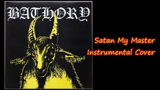 Satan My Master instrumental cover【Bathory】 [upl. by Cattima141]