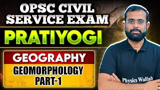 OPSC OCS Geography  Geomorphology Part 1  Pratiyogi Batch  Indian Geography For OPSC OCS Exam [upl. by Nairim]