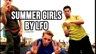 LFO Summer Girls [upl. by Llecrad4]