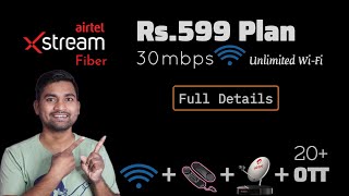 Airtel Xstream Fiber 599 Plan Details 🤩  Unlimited WiFi  Calling  Dish TV  OTT  Hindi [upl. by Cadel277]