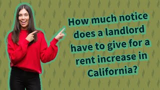 How much notice does a landlord have to give for a rent increase in California [upl. by Oiliduab]