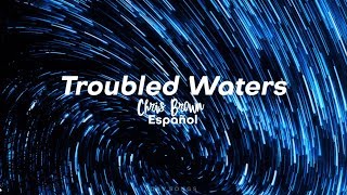 Troubled Waters  Chris Brown  Traduida al Espñaol  SUB ESPAÑOL [upl. by Studdard]